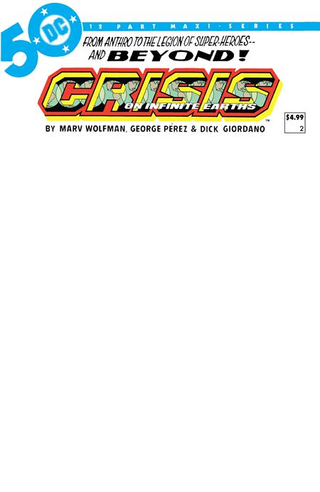 Crisis On Infinite Earths #2 (Of 12) Facsimile Edition Cvr C Blank Var