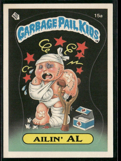 1985 Topps Garbage Pail Kids Series 1 #15a Ailin' Al