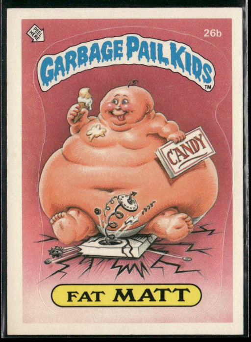 1985 Topps Garbage Pail Kids Series 1 #26b Fat Matt