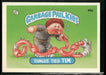 1985 Topps Garbage Pail Kids Series 2 #48a Tongue Tied Tim