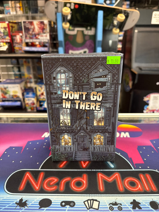 Don't Go in There
