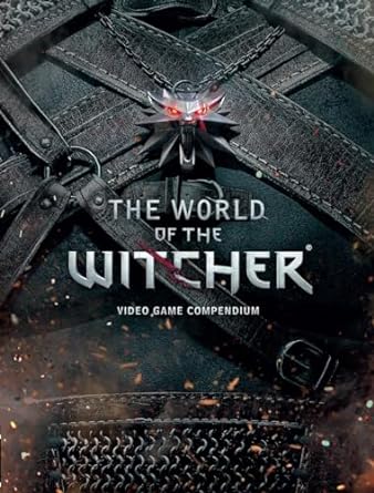World of the Witcher Video Game Compendium