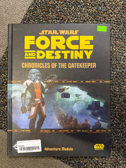 Star Wars RPG Force And Destiny Chronicles of the Gatekeeper
