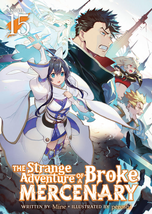 The Strange Adventure Of A Broke Mercenary (Light Novel) Vol. 15