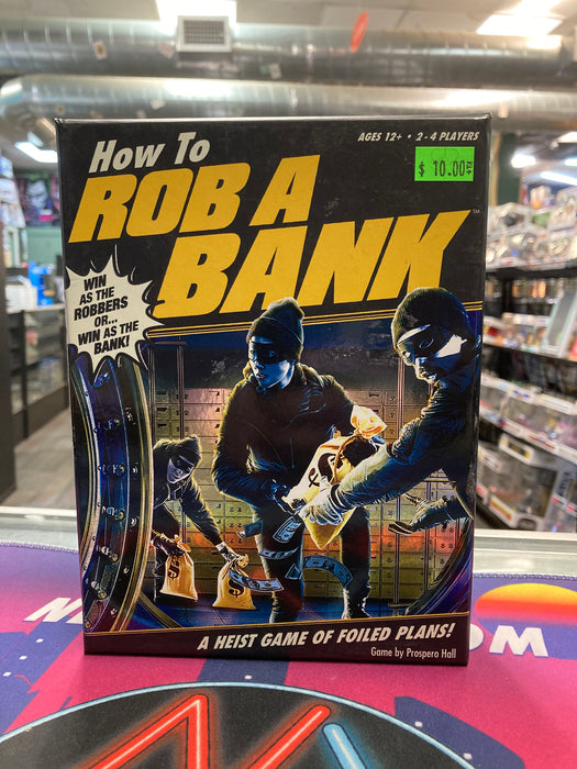 How To Rob A Bank