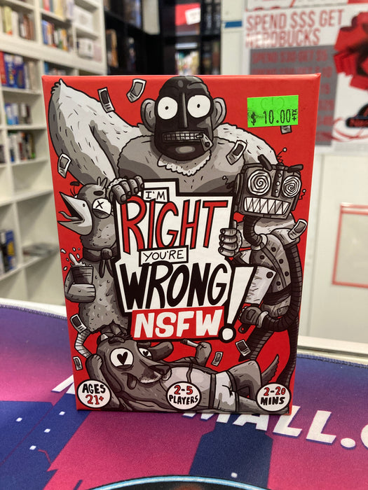 I'm Right Your Wrong NSFW Edition
