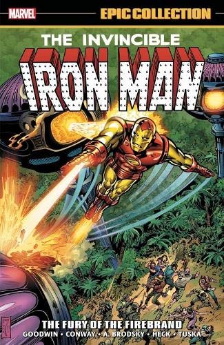 The Invincible Iron Man: The Fury Of The Firebrand